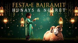 Hunays & Nusret - Festa e bajramit