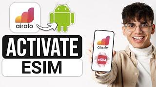 How to Install Airalo eSIM on Android (2025) - Airalo eSIM Activation!