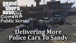 GTA 5 Roleplay - CopsRp - Delivering More Police Cars To Sandy