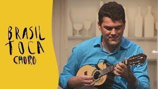 Brasil Toca Choro | Cavaquinho