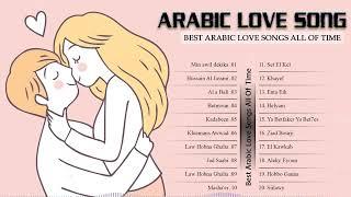 BEST ARABIC LOVE SONGS ALL OF TIME - BEST ARABIC LOVE SONGS REMIX