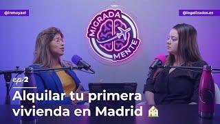 Alquilar tu primera vivienda en Madrid  | Ep2