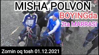 MISHA POLVONNI BOYINGDA 2ta MARRASI, MURODJON AKA TULPORI.#ZOMIN OQ TOSH 01.12.2021