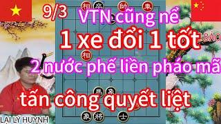 VTN cũng nể 1 xe đổi 1 tốt 2 nước liền phế pháo mã tấn công quyết liệt