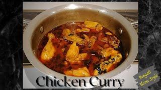 Chicken Curry - Bengali Home Style | Bangladeshi Home Style Chicken Curry