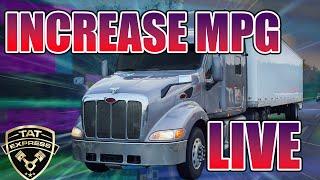 LIVE. HOW TO INCREASE MPG ON A SEMI TRUCK.  TECH TIPS. DRIVER TIPS TO INCREASE FUEL MILEAGE.