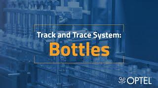 Track and Trace System for Bottles