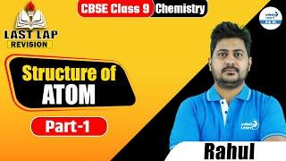 Structure of Atom - Part 1 | Class 9 Chemistry | Exam Prep | Last Lap Revision | @InfinityLearn_910