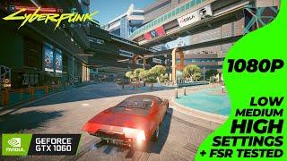 Cyberpunk 2077 - Patch 2.11 - GTX 1060 + i7 4770 | All Settings Tested