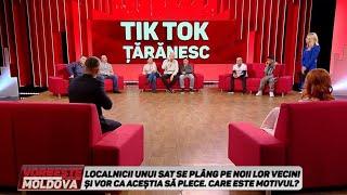 VORBEŞTE MOLDOVA: TIK TOK ŢĂRĂNESC (partea 2)