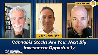 Cannabis Stocks Are Your Next Big Investment Opportunity