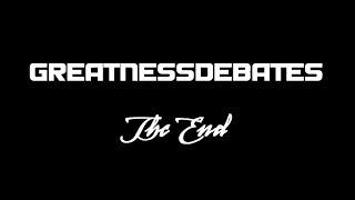 The End of GreatnessDebates