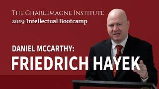 Daniel McCarthy: Friedrich Hayek