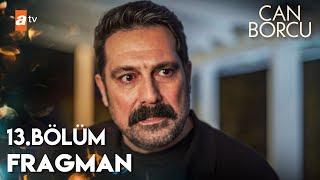 Can Borcu 13. Bölüm Fragmanı | “Doğa, ben senin babanım!” @atvturkiye