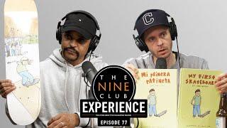 Nine Club EXPERIENCE #77 - Nyjah Huston's House, Nestor Judkins, Antihero