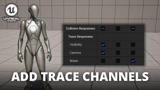 How to Add Custom Trace Channels in Unreal Engine 5