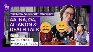 Cuenca Support Groups - AA, NA, Al Anon, OA & Death Talk (English Speaking)