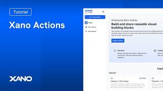 Introducing Xano Actions