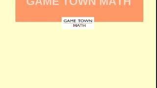 Game Town Math - Short Introduction