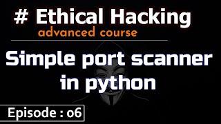 Ethical Hacking #6 : Coding a simple port scanner in python