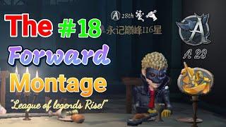 Identity V - Forward Montage #18 " A Badge Forward" { RISE! }