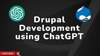 Simplify Drupal development using ChatGPT | ChatGPT and Drupal