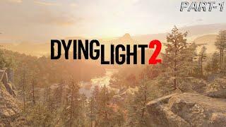 Dying Light 2 Stay Human PC Walkthrough | Part-1 (No Commentary)