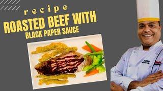 Roasted Beef with Black Pepper Sauce | Chef Mazhar Khan’s Special Recipe