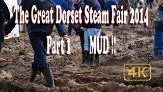 The Great Dorset Steam Fair 2014 - Part 1 - The Mud - A Dave Holden Video