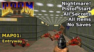 Doom II - MAP01: Entryway (Nightmare! 100% Secrets + Items)