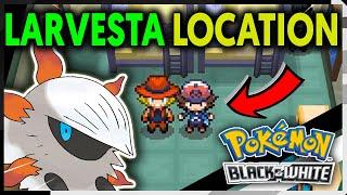 WHERE TO FIND LARVESTA ON POKEMON BLACK AND WHITE