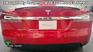 I Bought My Daughter A Used TESLA MODEL S P90D !!!
