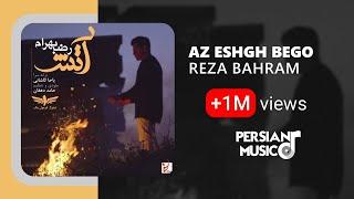 Reza Bahram - Atash Persian Music || رضا بهرام - آهنگ فارسی آتش