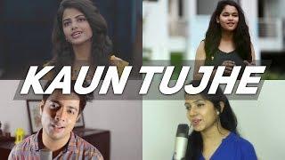 Who Sang It Better: KAUN TUJHE - M.S. DHONI - THE UNTOLD STORY(Palak,Ritu,Varsha,Shekinah)