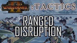 RANGED DISRUPTION! - Total War Tactics: Warhammer 2