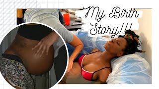 MY BIRTH STORY! * Things did not go as planned *