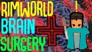 Brain Surgery! Lobotomise Your Prisoners!? Rimworld Beta 19 Mod Showcase