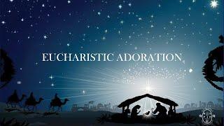 Eucharistic Adoration 1/9/25