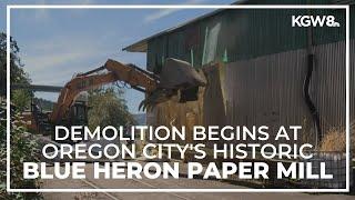 Demolition begins at Blue Heron paper mill site in Oregon City