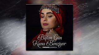 Fərqanə Qasımova — Batan Gün Kana Benziyor