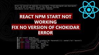 How to fix  No version of chokidar available | npm start not working