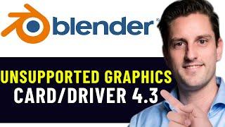 HOW TO FIX BLENDER UNSUPPORTED GRAPHICS CARD OR DRIVER 4.3 2025! (FULL GUIDE)