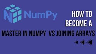 Numpy Joining Arrays