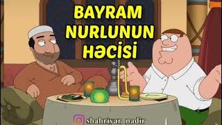 BAYRAM NURLUNU SAXLAYAN HƏCİ (ŞƏHRİYAR NADİR DUBBLAJ)