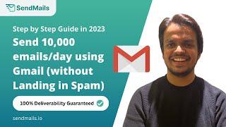 Send Bulk Emails with Gmail (Upto 100,000 emails/day without landing in SPAM) | Bulk Email Marketing