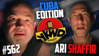 YKWD #562 | Ari Shaffir | Cuba Edition