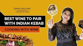 Best Wine To Pair With Indian Kebabs || Sonal Holland Wine TV
