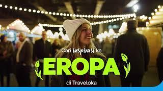 Temukan Inspirasi ke Eropa di Traveloka - Don't Worry No Rugi