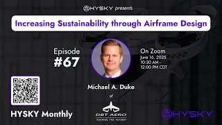 #67 Michael A. Duke | @DBT Aero | Increasing Sustainability through Airframe Design