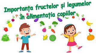 Importanța fructelor și legumelor în alimentația copiilor  |  Educație pentru sănătate